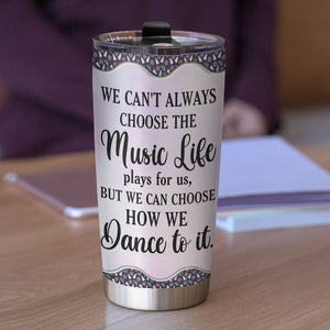 Personalized Cheerleading Tumbler - We Can’t Always Choose The Music Life Plays For Us - Tumbler Cup - GoDuckee