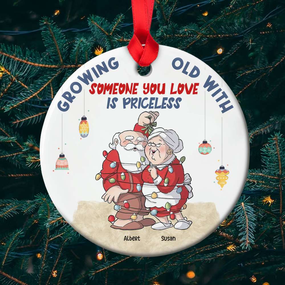 Growing Old With Some One You Love Is Priceless- Funny Couple, Personalized Ceramic Ornament OC121122 - Ornament - GoDuckee