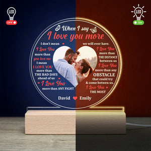 When I Say I Love You More - Gift For Couple - Led Light Wooden - Led Night Light - GoDuckee