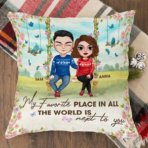 My Favorite Place In All The World Is Next To You Personalized Pillow, Gift For Couple - Pillow - GoDuckee