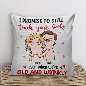 Personalized Couple Pillow - I Promise To Still Grab Your Butt Even When We're Old And Wrinkly - Pillow - GoDuckee