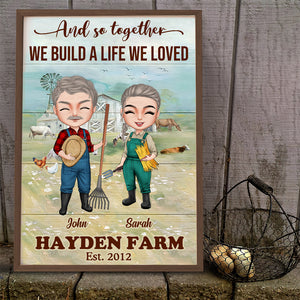 And So Together We Build A Life We Loved, Farmer Couple Poster Canvas Gift - Poster & Canvas - GoDuckee