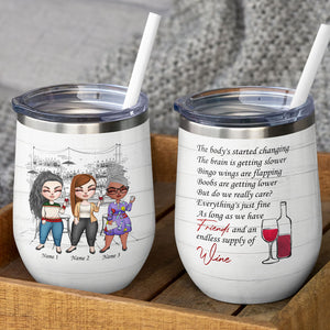 Personalized Drinking Girls Bestie Wine Tumbler - The Body's Started Changing - Wine Tumbler - GoDuckee