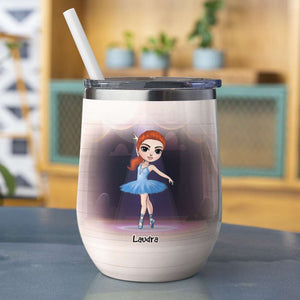 Personalized Ballerina Dolls Wine Tumbler - Give A Girl The Right Shoes - Wine Tumbler - GoDuckee