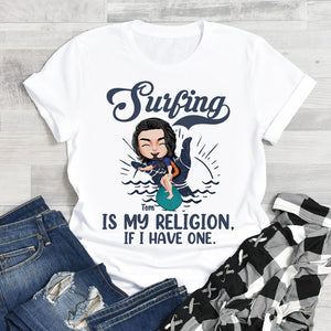 Surfing Is My Religion If I Have One Personalized Surfing Shirts - Shirts - GoDuckee