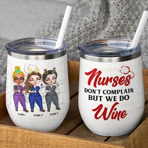 Personalized Nurse Bestie Wine Tumbler - Don’t Complain But We Do Wine - Christmas Theme - Wine Tumbler - GoDuckee