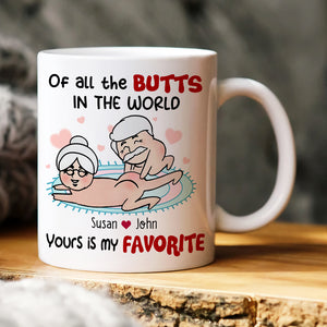 Of All The Butts In The World Yours Is My Favorite Personalized Funny Couple Mug, Gift For Couple - Coffee Mug - GoDuckee