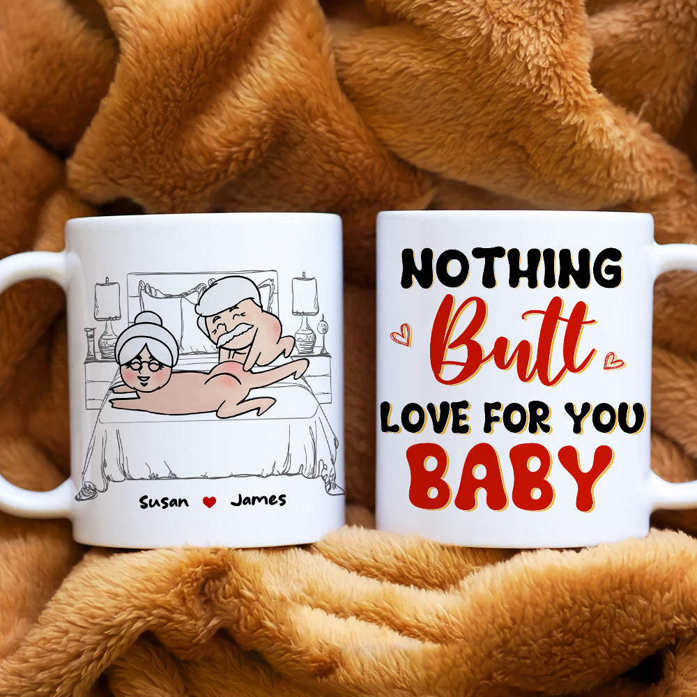Nothing Butt Love For You Baby, Horny Sadistic Old Couple White Mug - Coffee Mug - GoDuckee