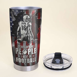 Tears Of The People I Beat In Football, Player Football Personalized Tumbler - Tumbler Cup - GoDuckee