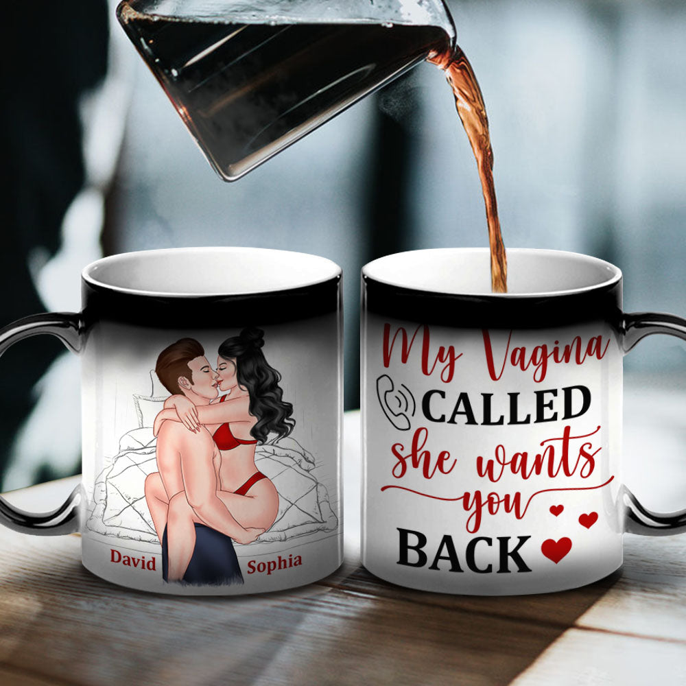 My Vagina Called She Wants You Back, Make Love Couple Magic Mug - Magic Mug - GoDuckee