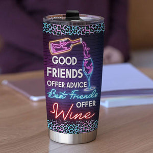 Best Friends Offer Wine, Personalized Friends Tumbler - Tumbler Cup - GoDuckee
