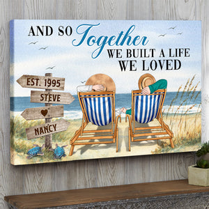 And So Together We Built A Life We Loved, Personalized Canvas Print for Couples - Poster & Canvas - GoDuckee