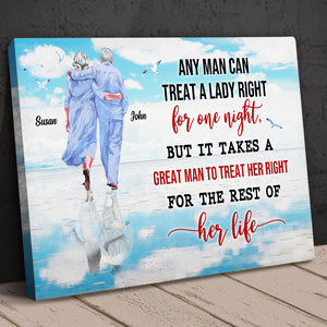 It Takes A Great Man To Treat Her Right For The Rest Of Her Life, Personalized Poster, Gift For Couples - Poster & Canvas - GoDuckee