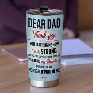 Dear Dad Thank You For Believing In Me Personalized Father Tumbler Cup - Tumbler Cup - GoDuckee