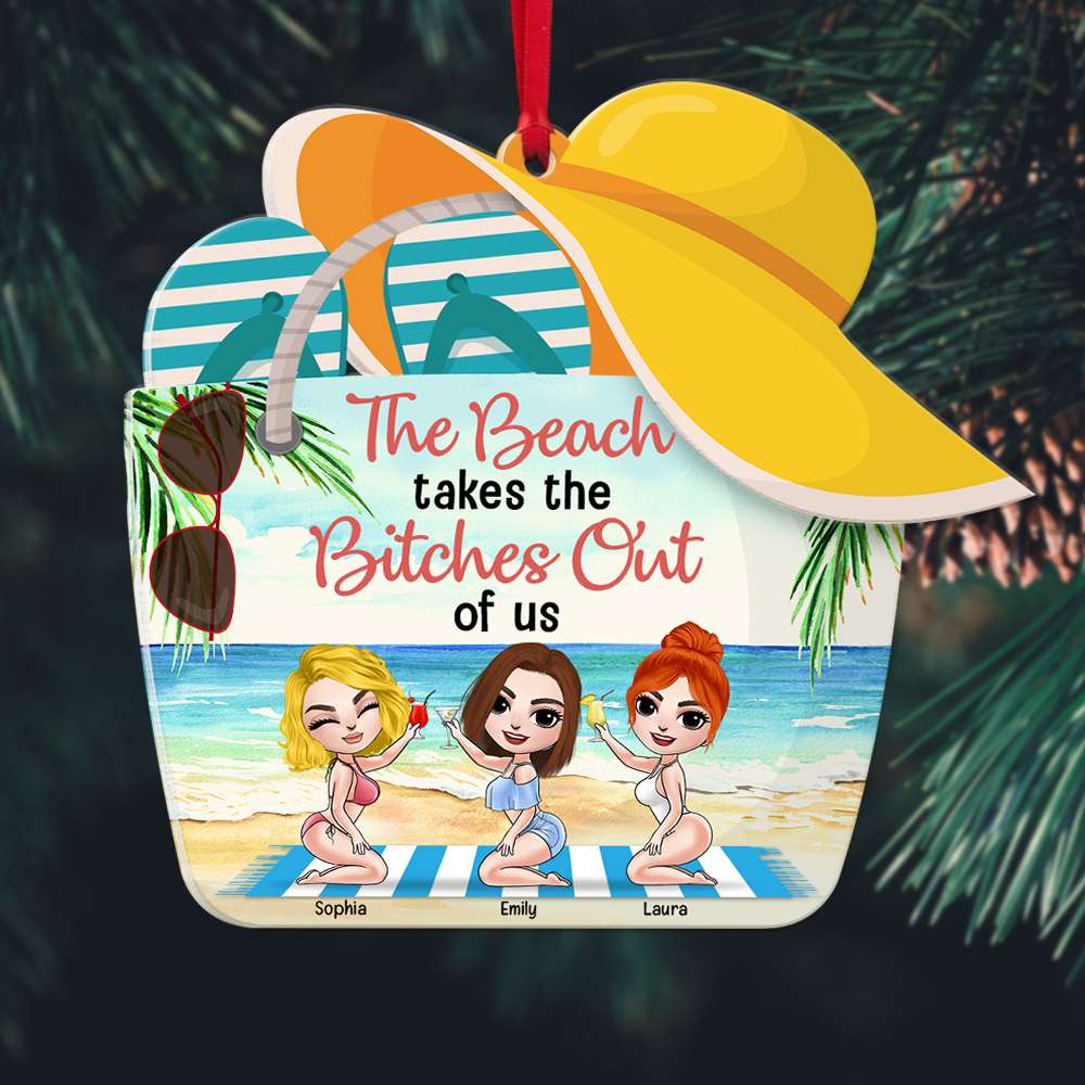 Beach The Beach Takes It Out Of Us, Personalized Acrylic Ornament - Ornament - GoDuckee