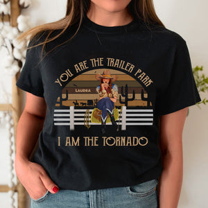 Cowgirl You Are The Trailer Park - Personalized Shirts - Shirts - GoDuckee