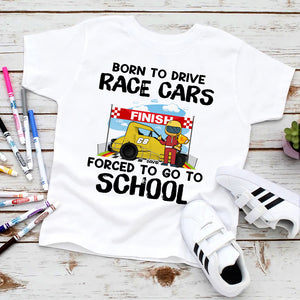 Born To Drive Race Cars Personalized Back To School Shirts, Gift For Racing Student - Shirts - GoDuckee
