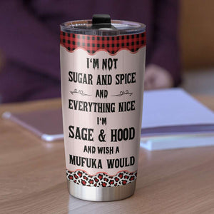 Personalized Redhead Girl Tumbler - I'm Not Sugar And Spice Wish A Mufuka - Tumbler Cup - GoDuckee