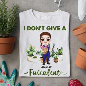 I Don't Give A Fucculent, Gift For Gardening, Personalized Shirt, Gardening Shirt, Anniversary Gift - Shirts - GoDuckee
