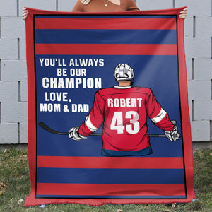 Hockey Son You'll Always Be Our Champion, Personalized Blanket - Blanket - GoDuckee