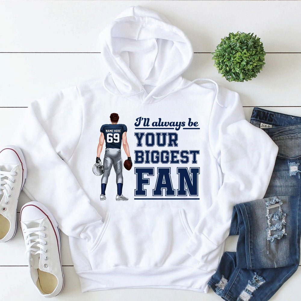 I'll Always Be Your Biggest Fan Football Personalized Shirt For