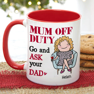 Mom Off Duty, Gift For Mom, Personalized Mug, Mom Sitting Mug, Mother's Day Gift - Coffee Mug - GoDuckee