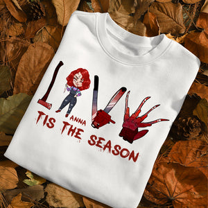 Love Tis The Season Personalized Horror Movie Shirt Gift For Her - Shirts - GoDuckee