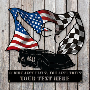 If Dirt Aint't Flyin' You Ain't Tryin' Personalized Dirt Track Racing Metal Sign - Metal Wall Art - GoDuckee
