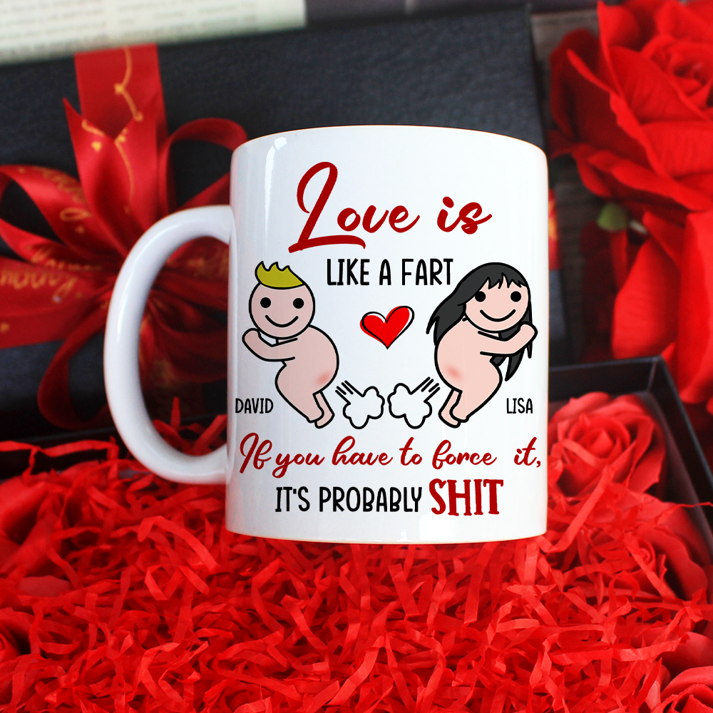 Love Is Like A Fart Personalized Mug, Funny Gift For Couple - Coffee Mug - GoDuckee