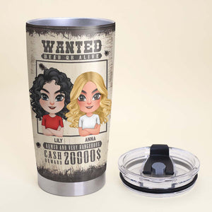 Unlimited Wanted Dead Or Alive, Wanted Personalized Tumbler, Gift For Besties - Tumbler Cup - GoDuckee