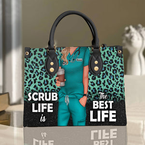 Scrub Life Is The Best Life Personalized Nurse Leather Bag - Leather Bag - GoDuckee