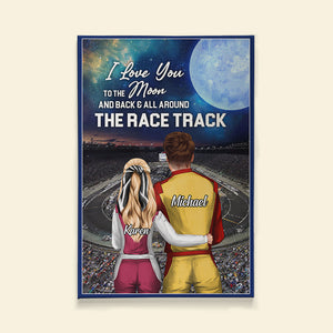 I Love You To The Moon And Back Personalized Racing Canvas Printed, Gift For Couple - Poster & Canvas - GoDuckee
