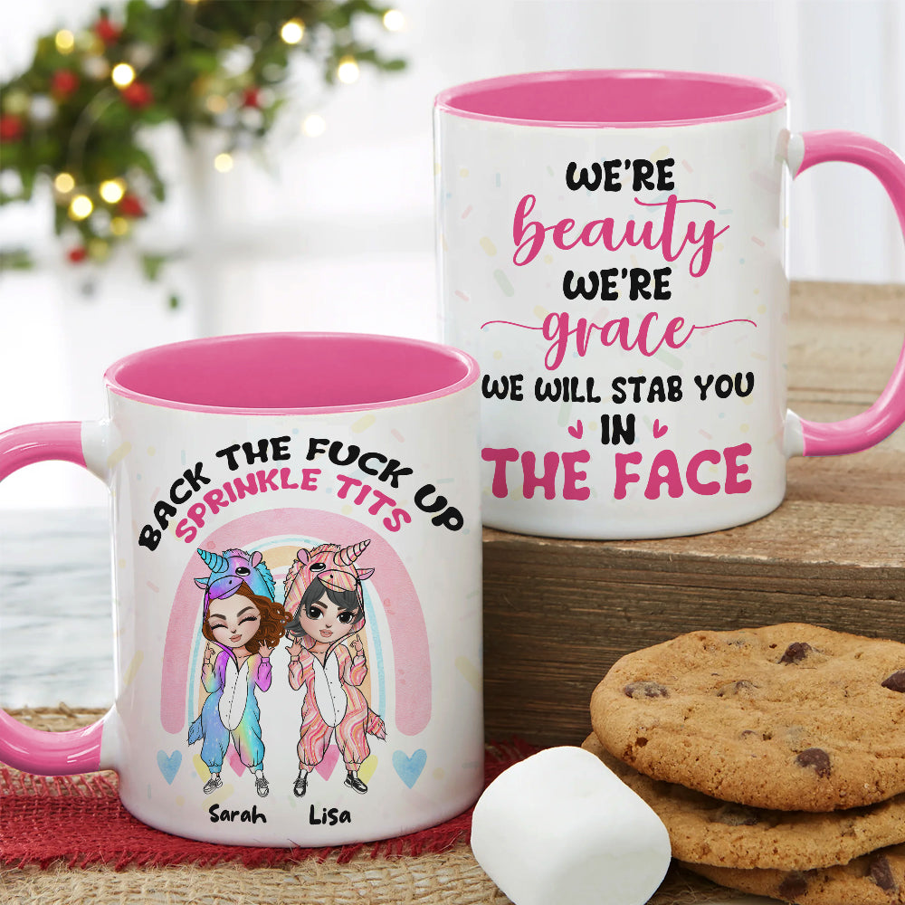 We Are Beauty We Are Grace We Will Stab You In The Face, Personalized Besties Funny Accent Mug, Gift For Besties - Coffee Mug - GoDuckee
