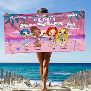 We're Trouble Together - Personalized Beach Towel - Gifts For Sisters, BFF, Girls Doll Trip - Beach Towel - GoDuckee
