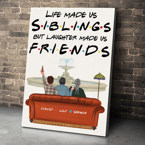 Personalized Sibling Friends Poster - Sibling Life Made Us Siblings But Laughter Made Us Friends - Poster & Canvas - GoDuckee