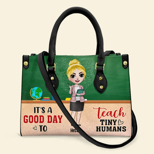 It's A Good Day To Teach Tiny Humans - Personalized Leather Bag - Gift For Teacher - Leather Bag - GoDuckee