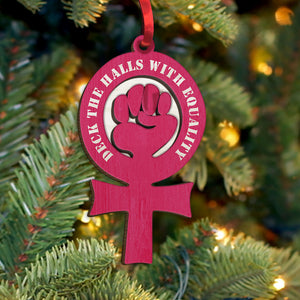 Deck The Halls With Equality - Christmas Wooden Ornament - Gift for Women - Ornament - GoDuckee