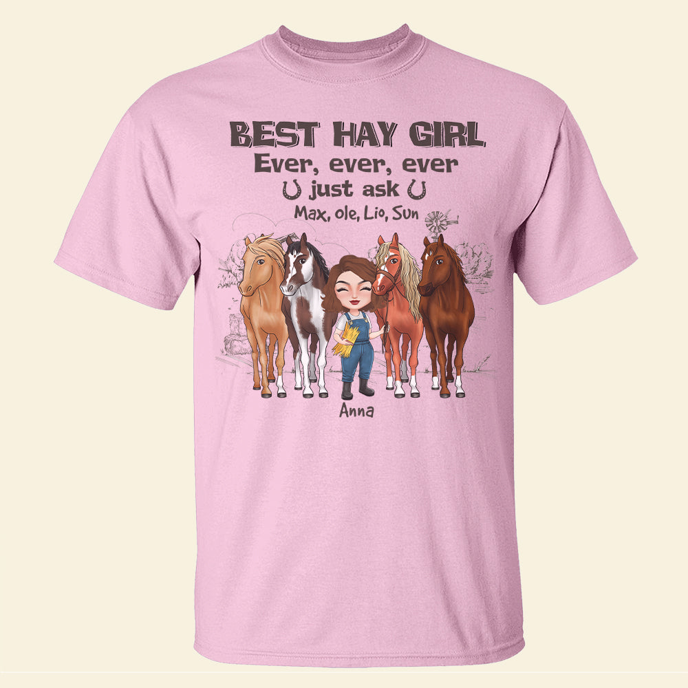 Best Hay Girl Ever Ever Ever Just Ask Personalized Horse Shirt, Gift For Horse Lovers - Shirts - GoDuckee