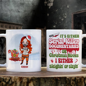 It's Either Serial Killer Documentaries Or Christmas Movies I Either Sleighin' Or Slayin', Black Night Girl White Mug - Coffee Mug - GoDuckee