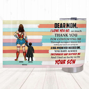 Dear Super Mom, Thank You For Comforting Me, Personalized Tumbler, Gift For Mom - Tumbler Cup - GoDuckee