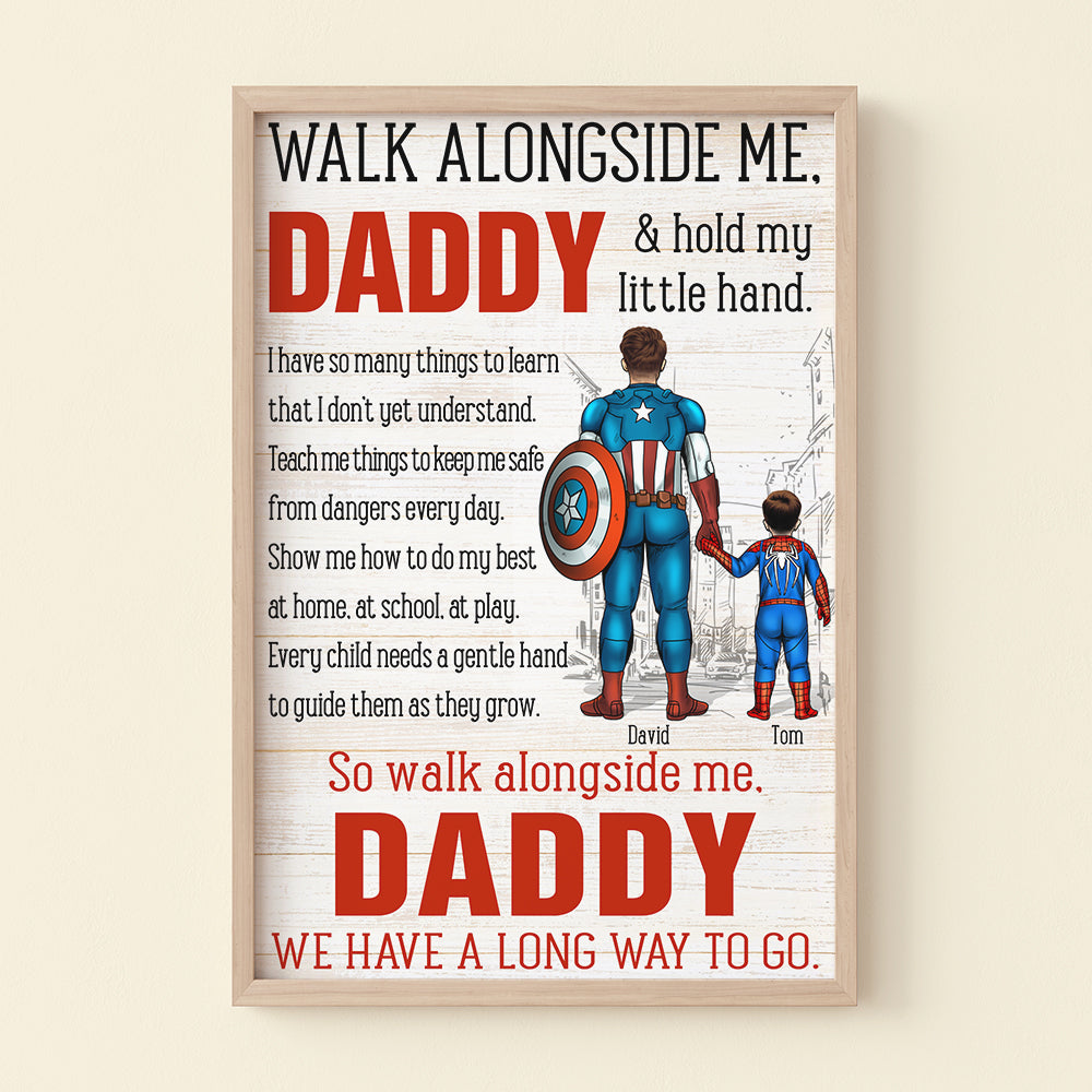 Walk Alongside Me Daddy We Have A Long Way To Go Personalized Canvas Print, Gift For Dad - Poster & Canvas - GoDuckee