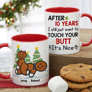 I Still Just Want To Touch Your B, Personalized Accent Mug, Christmas Gift For Naughty Couples - Coffee Mug - GoDuckee