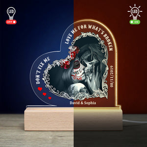 Don't Fix Me Love Me For What's Broken, Personalized 3D Led Light Wooden Base, Couple Led Light, Gift For Him - Led Night Light - GoDuckee