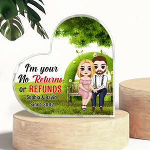 I'm Your No Returns Or Refunds, Couple Wedding Heart Shaped Acrylic Plaque - Decorative Plaques - GoDuckee