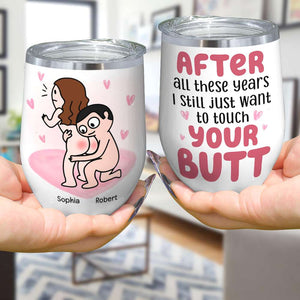 After All These Years I Still Just Want To Touch Your Butt Personalized Mug, Funny Gift For Couple - Coffee Mug - GoDuckee