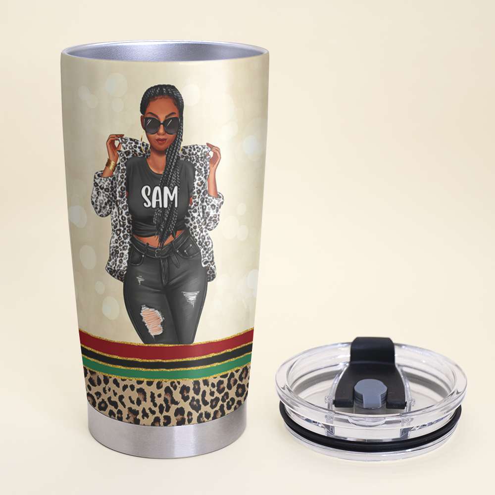 I Love Being Black Shit Kinda Dangerous But It's Dope Personalized Black Girl Tumbler Cup - Tumbler Cup - GoDuckee