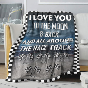 I Love You To The Moon & Back And All Round The Race Track Personalized Racing Family Blanket, Gift For Family - Blanket - GoDuckee