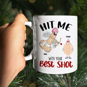 Hit Me With Your Best Shot, Valentine Funny Couple White Mug - Coffee Mug - GoDuckee