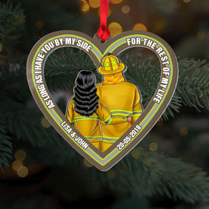 As Long As I Have You By My Side For The Rest of My Life, Personalized Firefighter CoupleCustom Shape Ornament, Christmas Gift - Ornament - GoDuckee