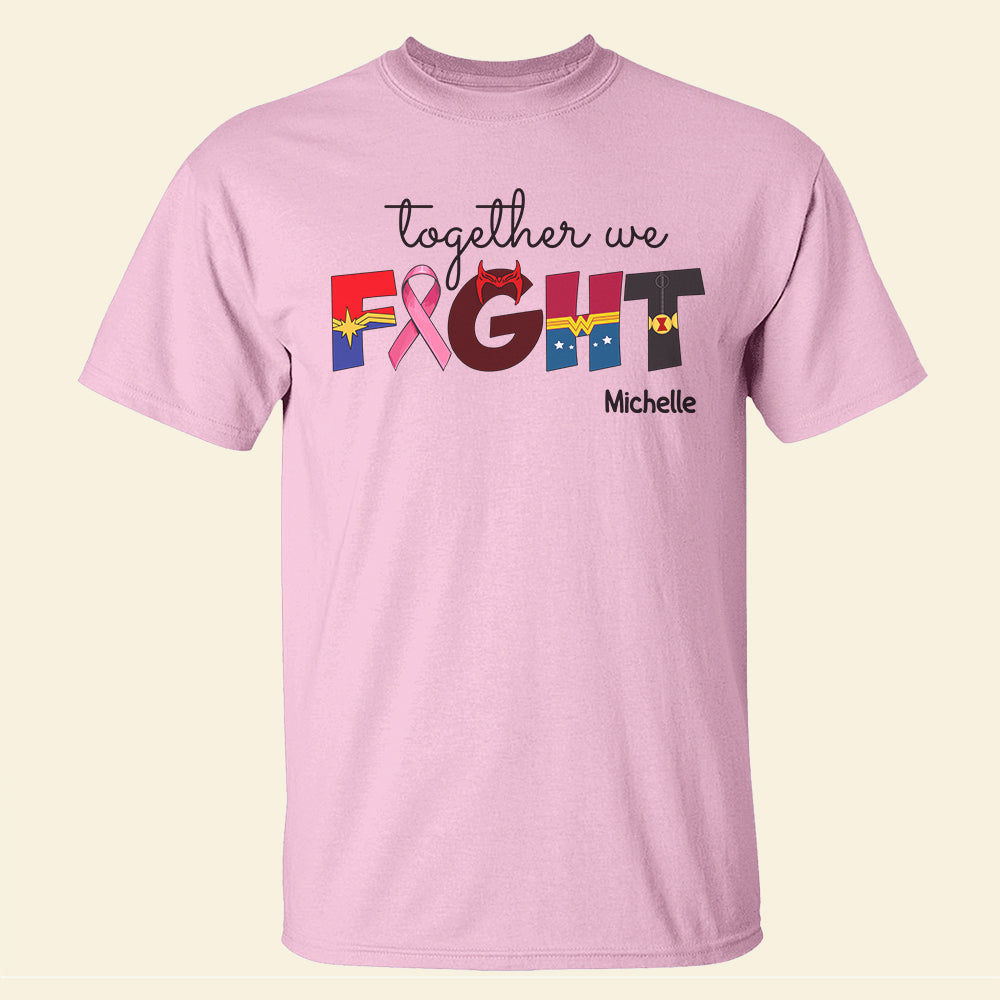 Personalized Breast Cancer Awareness Shirt, Together We Fight - Custom Letters - Shirts - GoDuckee